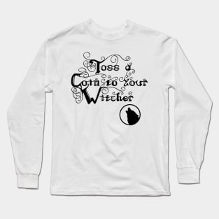 Toss a Coin to Your Witcher Long Sleeve T-Shirt